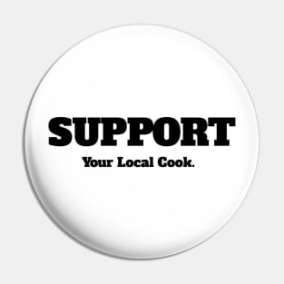 Support Your Local Cook Pin