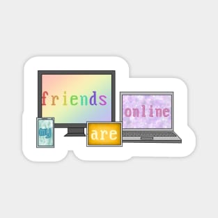 My friends are online (Internet best friend) Magnet