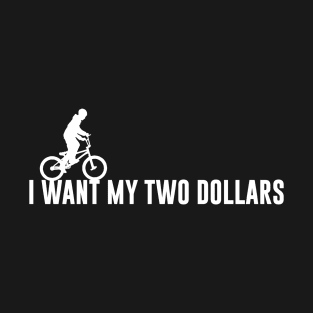 I Want My Two Dollars - Better Off Dead 1980s Movie T-Shirt