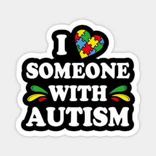 I Love Someone with Autism Magnet