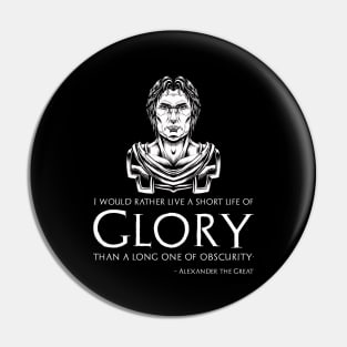 Motivational Alexander The Great Quote On Glory - Macedonian History Pin