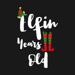 Elfin Years Old Eleven Years Old 11th Birthday T-Shirt