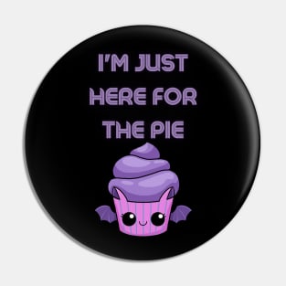 Im just here for the pie thanksgiving Pin