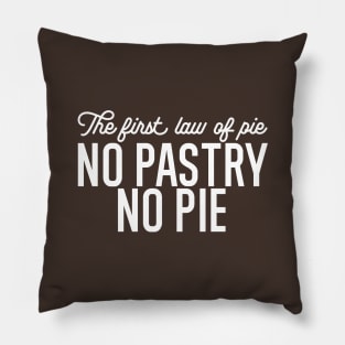 No Pastry No Pie Quote White Ver Pillow