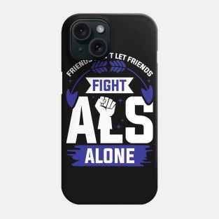 Als Awareness Friends Support Phone Case