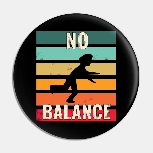 No balance - retro / vintage Pin by Saishaadesigns