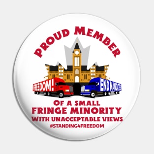 Proud Member of a Small Fringe Minority Pin