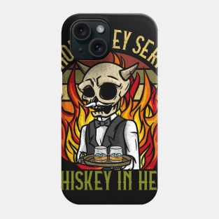 I hope they serve Whiskey in Hell T-Shirt Satanic Gift Phone Case