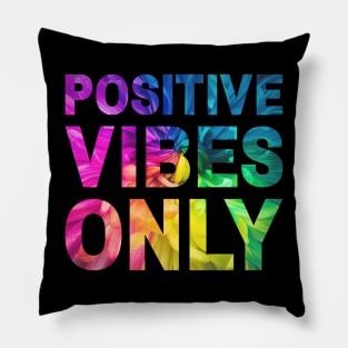 Positive Vibes Only Colorful Flower Pillow