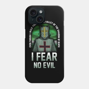 Shadow of Death, I Fear No Evil Christian Templar Phone Case