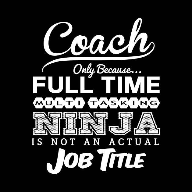 Ninja Coach Funny Tshirt Gift Idea by divawaddle