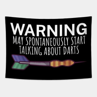 Warning May spontaneously start talking about darts Tapestry