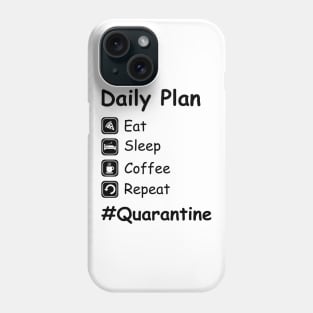 Eat.Sleep.Coffee.Repeat. #Quarantine Phone Case