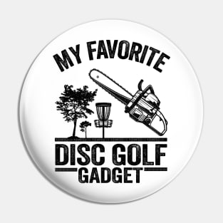 My Favorite Disc Golf Gadget Funny Frisbee Golf Pin