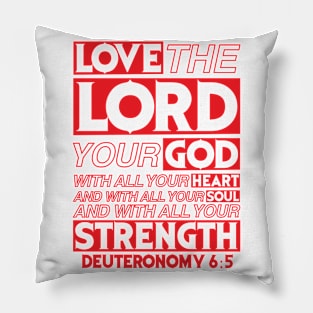 Deuteronomy 6:5 Pillow