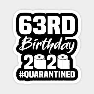 63rd Birthday 2020 Quarantined Magnet