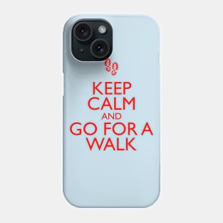 Keep Calm and Go For A Walk Phone Case