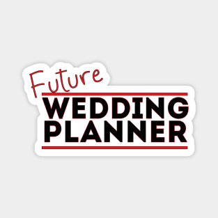 Future Wedding Planner Magnet