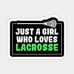 Just A Girl Who Loves Lacrosse Magnet