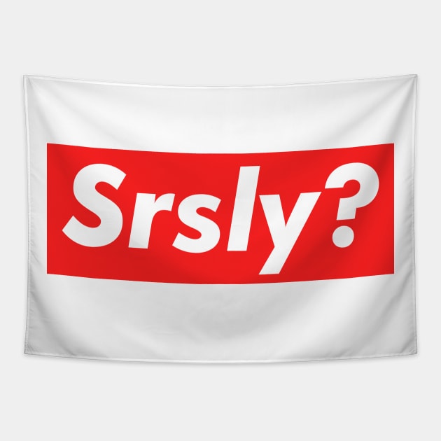 Srsly? Tapestry by NotoriousMedia