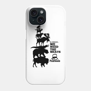 We NEED the Meats Phone Case