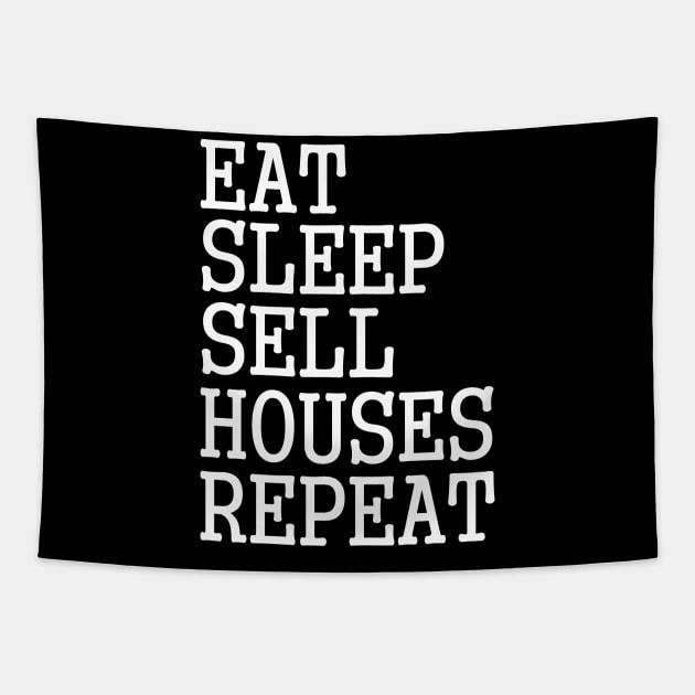 Eat sleep sell houses repeat real estate gift Tapestry by amazinstore