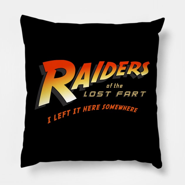 Raiders of the lost fart Pillow by technofaze