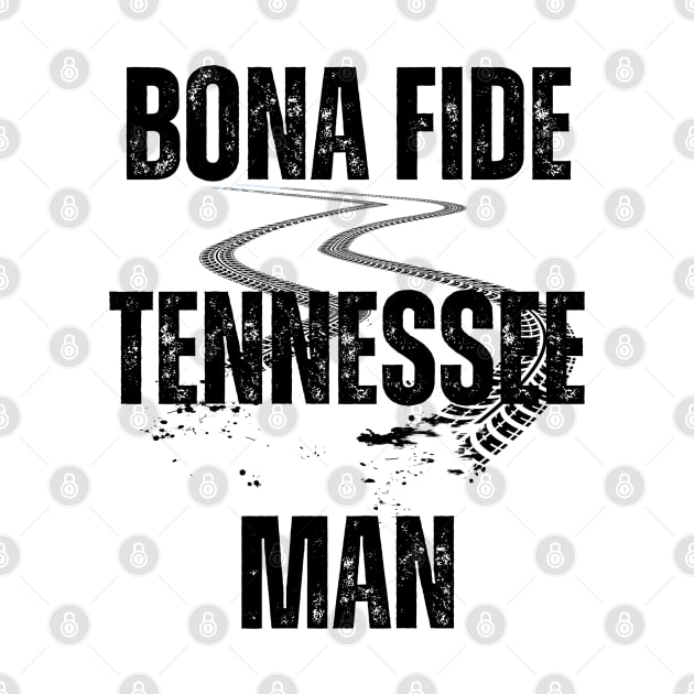 Bona Fide Tennessee Man by TrapperWeasel
