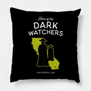 Home of the Dark Watchers - California USA Legendary Cryptid Pillow