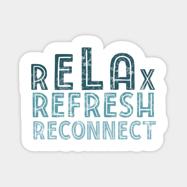 Relax refresh reconnect Magnet by nasia9toska