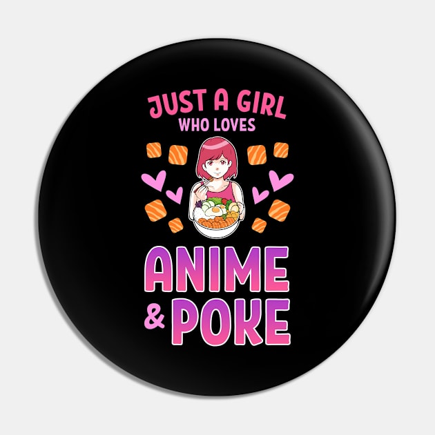 Just A Girl Who Loves Anime And Poke Bowl Hawaiian Pin by amango