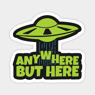 Anywhere But Here Magnet