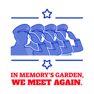 In Memory's Garden, We Meet Again T-shirt Design. T-Shirt