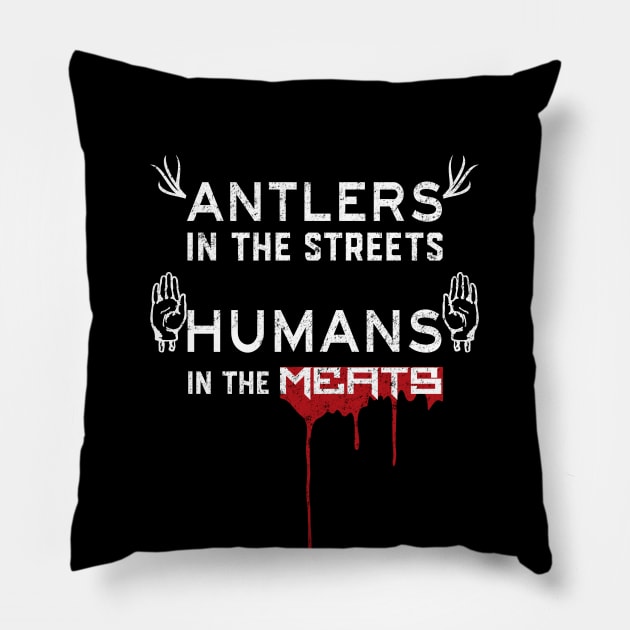 Hannibal Antlers in the Streets Humans in the Meats Halloween Pillow by Electrovista