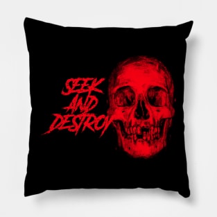 Seek and destroy Skull Pillow