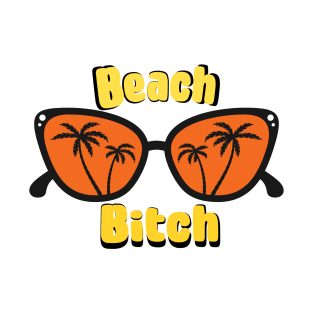 Sunglasses Summer Palmtree Beach Bitch T-Shirt