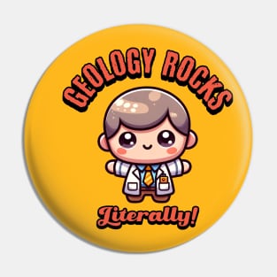 Geology Rocks Literally Rock Collector Geologist Funny Pin