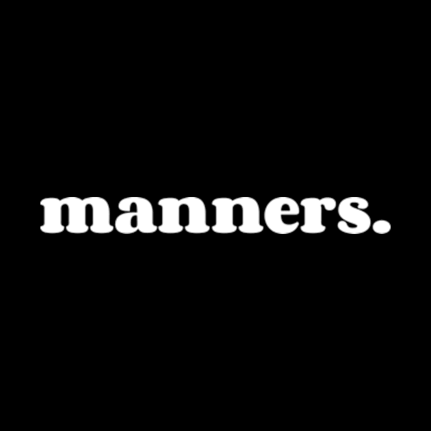 manners. by Fad Piggy