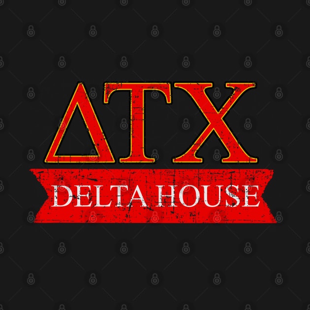 Delta Tau Chi - Delta House, distressed by woodsman