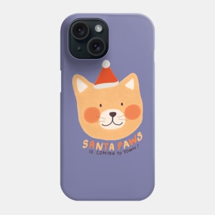 Santa Paws is Coming to Town Phone Case