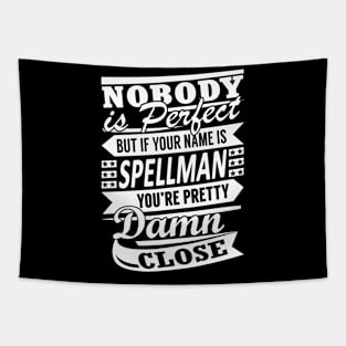 Nobody is Perfect SPELLMAN Pretty Damn Close Tapestry