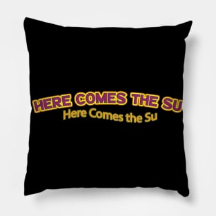 Here Comes the Su (Nina Simone) Pillow