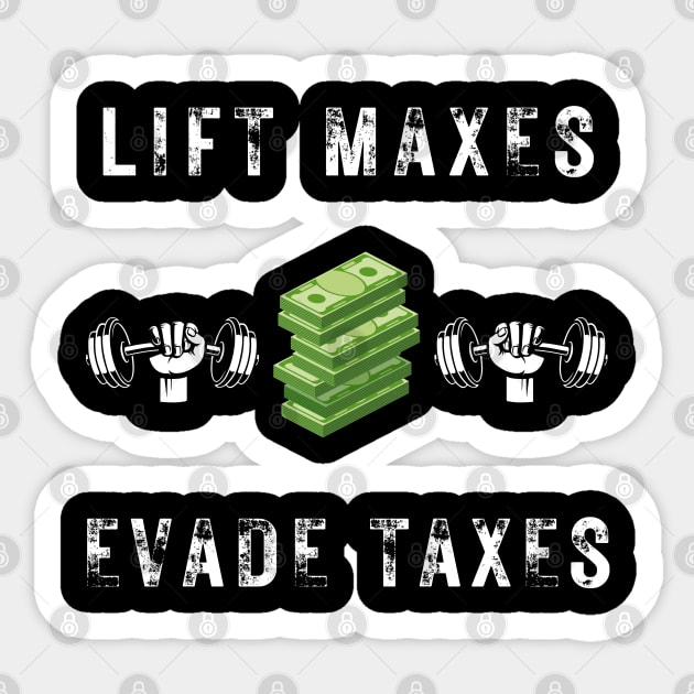 Lift Maxes Evade Taxes