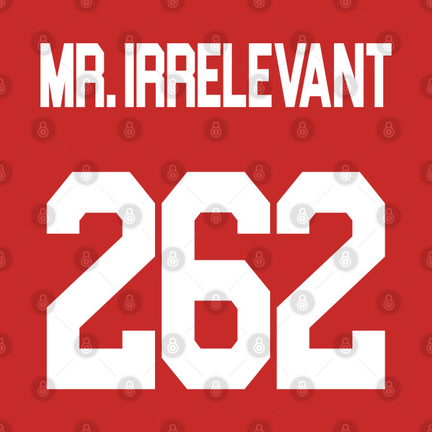 Mr. Irrelevant #262 Purdy Jersey (Front/Back Print) by darklordpug