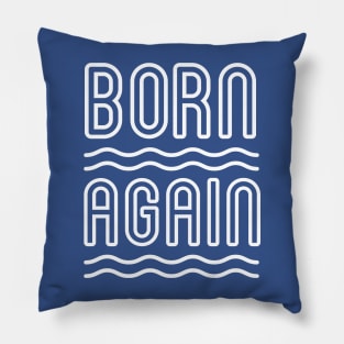 Born Again Pillow