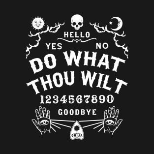 Do What Thou Wilt Ouija Board T-Shirt