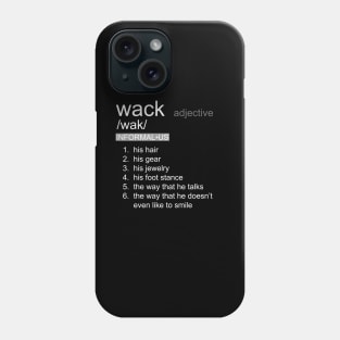 Wack definition Phone Case
