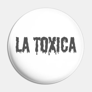 La Toxica Dark Font Pin