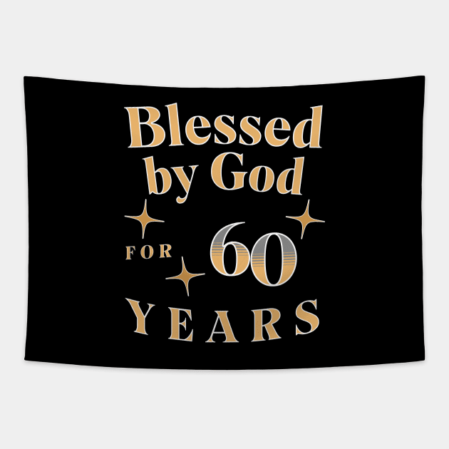 Blessed by God for 60 Years Tapestry by JoeStylistics