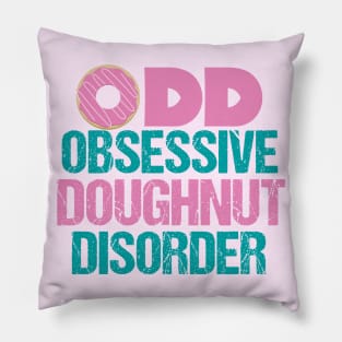 Cute Obsessive Doughnut Disorder Pillow